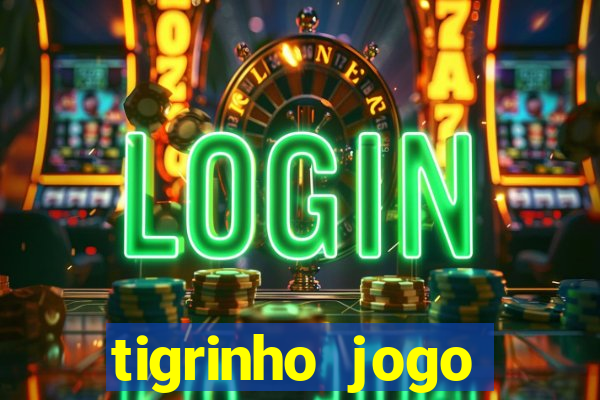 tigrinho jogo deposito minimo 1 real